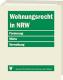 Wohnungsrecht Nordrhein-Westfalen<br>
Förderung -Miete-Verwaltung<br> <br>
<br>
Das Grundwerk ist vergriffen. Die Neuauflage ist für das II. Quartal 2025 geplant
