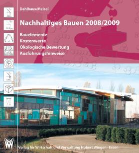 Nachhaltiges Bauen 2024/2025 <br>Bauelemente – Kostenwerte – Ökologische Bewertung - Ausführungshinweise