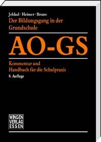 AO-GS<br>
Ausbildungsordnung Grundschule mit Ausbildungsordnung sonderpädagogische Förderung<br>
Die Bildungsgänge in der Grundschule<br>
Handbuch und Kommentar für die Schulpraxis<br>
9. Auflage 2017 
