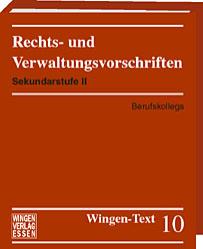 <b>Sekundarstufe II: <br>Berufskollegs</b><br>
<i>Schul- und Dienstrecht für jede Lehrerin und für jeden Lehrer speziell an den Berufskollegs in Nordrhein-Westfalen</i><br>
(Wingen Text 10)


