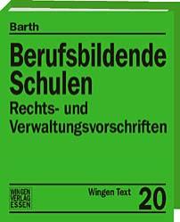 Berufsbildende Schulen<br>
<i>Schul- und Dienstrecht für jede Lehrerin und für jeden Lehrer speziell an den berufsbildenden Schulen in Niedersachsen</i><br> 
(Wingen Text 20) 
