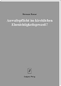 Anwaltspflicht im kirchlichen Ehenichtigkeitsprozess? 